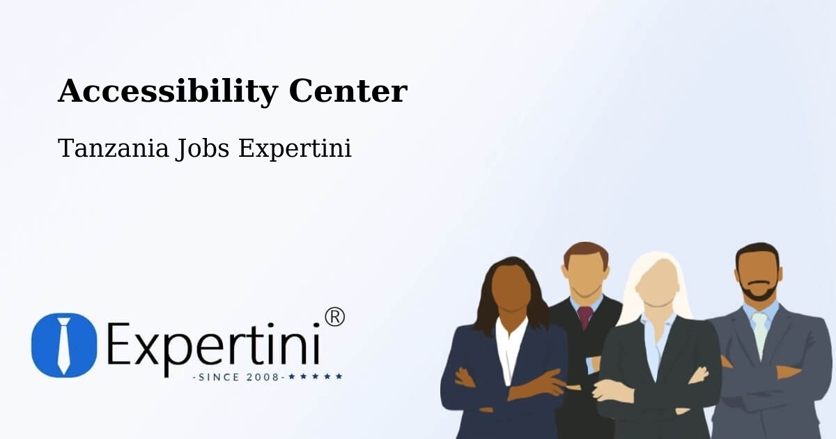 Accessibility Statement – Inyonga - Tanzania Jobs Expertini