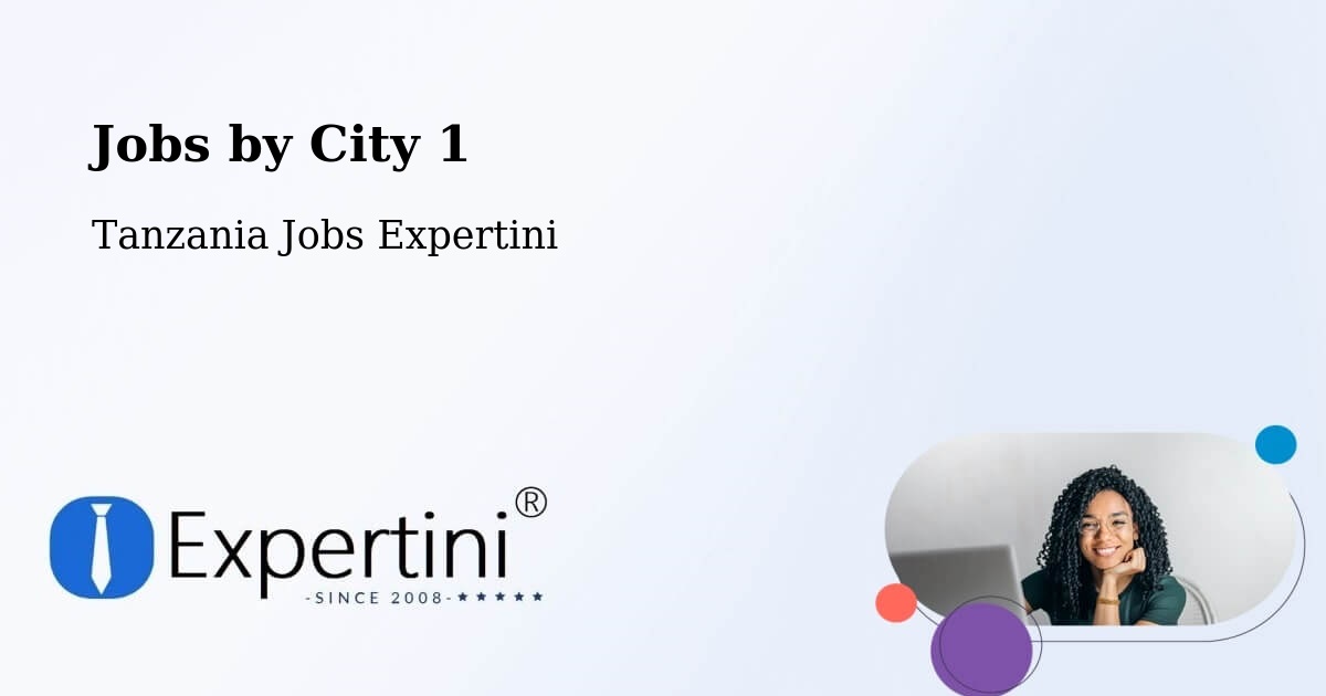 City Jobs in Tanzania - Expertini