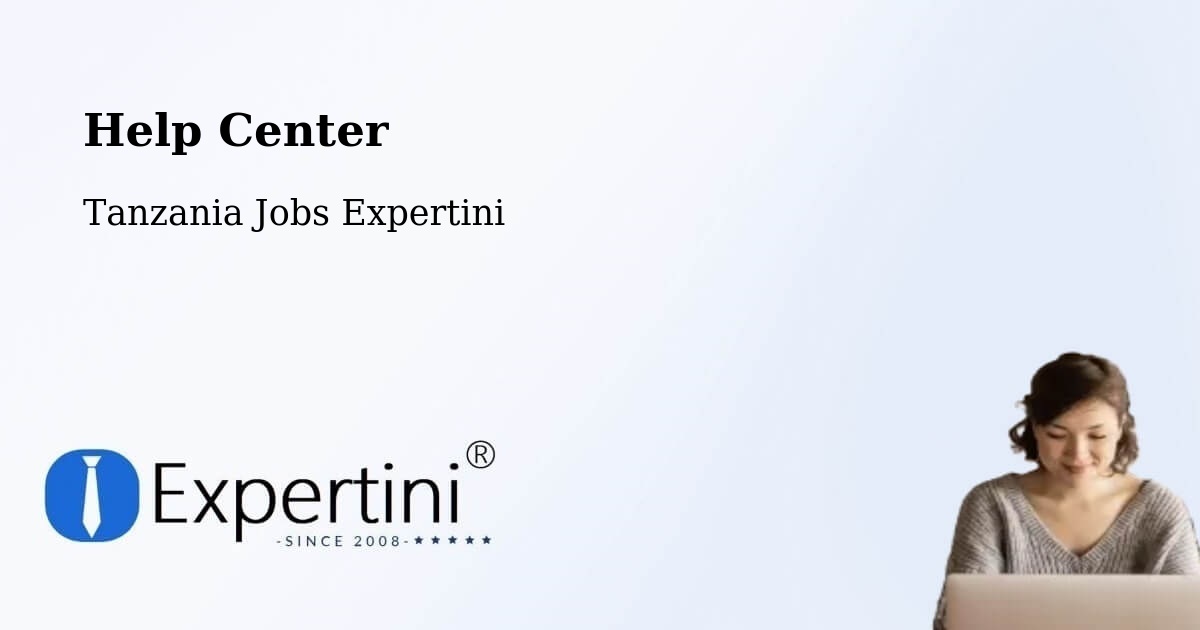 Help Center – Inyonga - Tanzania Jobs Expertini