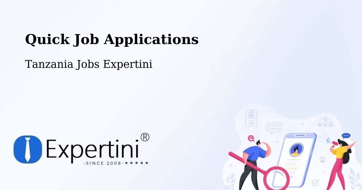 Quick Apply Feature – Inyonga - Tanzania Jobs Expertini